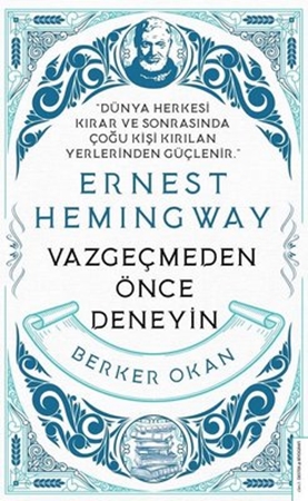 Resim Ernest Hemingway - Vazgeçmeden Önce Deneyin