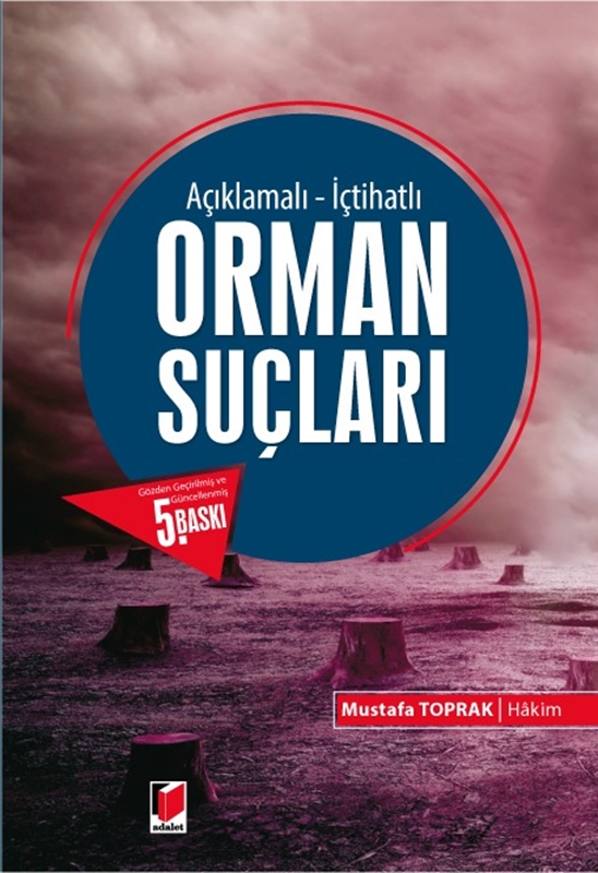 resm Açıklamalı - İçtihatlı Orman Suçları
