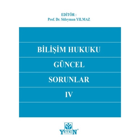 Resim Bilişim Hukuku Güncel Sorunlar IV