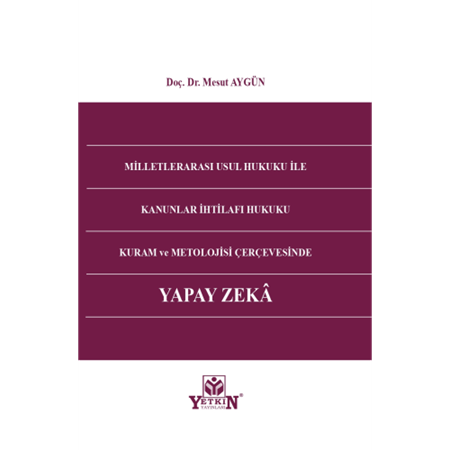 Resim Milletlerarası Usul Hukuku İle Kanunlar İhtilafı Hukuku Kuram ve Metolojisi Çerçevesinde Yapay Zeka
