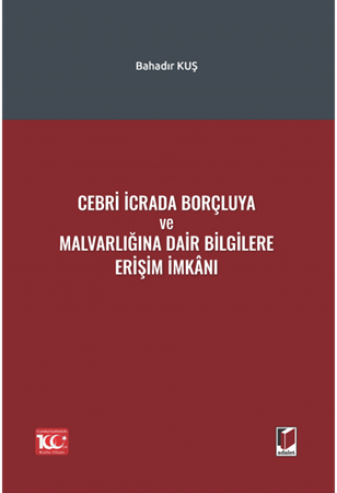 Resim Cebri İcrada Borçluya ve Malvarlığına Dair Bilgilere Erişim İmkanı