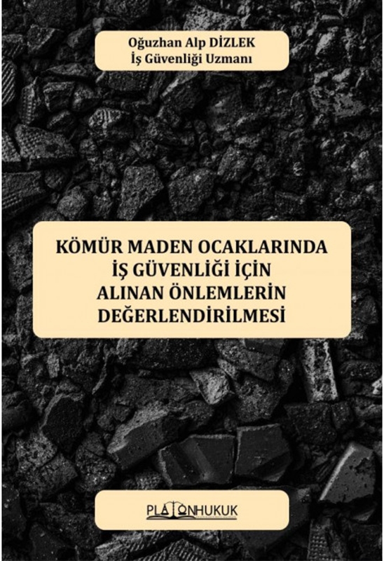 resm Kömür Maden Ocaklarında İş Güvenliği İçin Alınan Önlemlerin Değerlendirilmesi