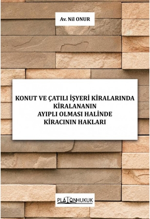 Resim Konut ve Çatılı İşyeri Kiralarında Kiralananın Ayıplı Olması Halinde Kiracının Hakları