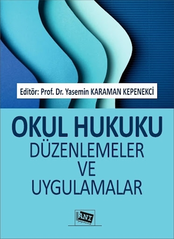 resm Okul Hukuku Düzenlemeler ve Uygulamalar