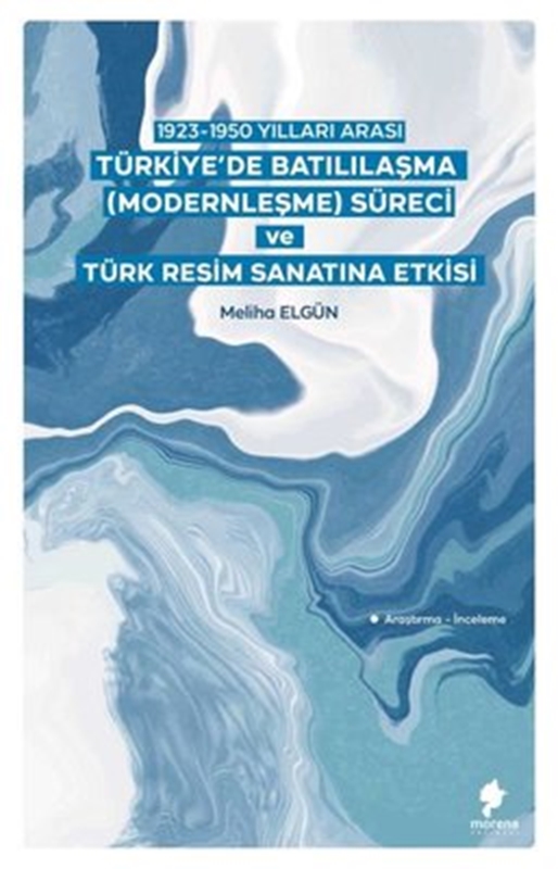 resm Türkiye'de Batılılaşma (Modernleşme) Süreci ve Türk Resim Sanatına Etkisi - 1923 - 1950 Yılları Arası