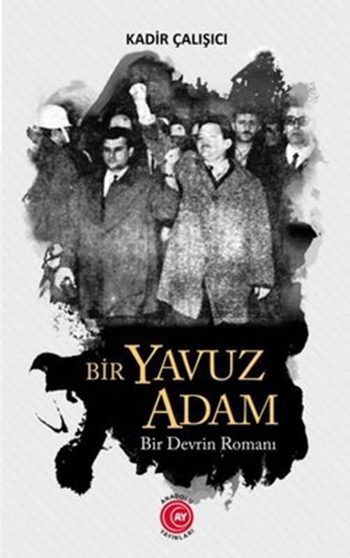resm Bir Yavuz Adam - Bir Devrin Romanı