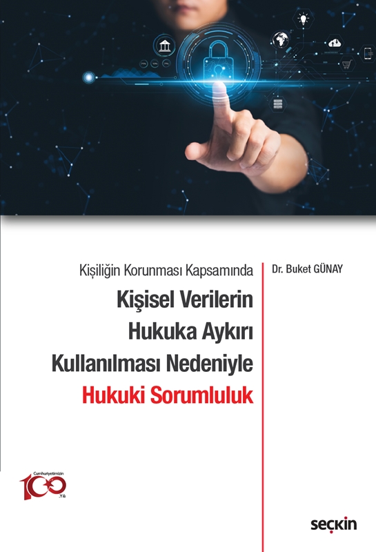 resm Kişiliğin Korunması Kapsamında Kişisel Verilerin Hukuka Aykırı Kullanılması Nedeniyle Hukuki Sorumluluk