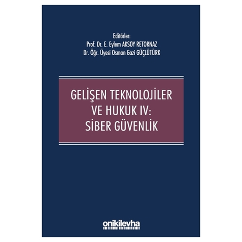 resm Gelişen Teknolojiler ve Hukuk 4 Siber Güvenlik