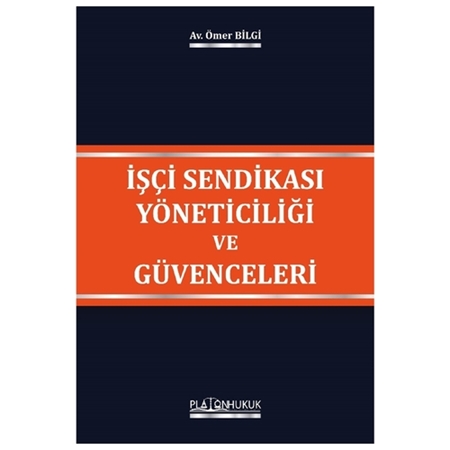 Resim İşçi Sendikası Yöneticiliği ve Güvenceleri - Ömer Bilgi