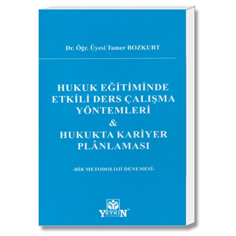 resm Hukuk Eğitiminde Etkili Çalışma Yöntemleri ve Hukukta Kariyer Planlaması