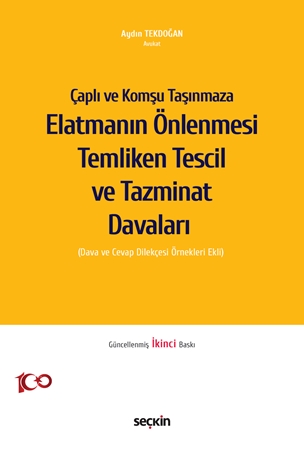 Resim Çaplı ve Komşu Taşınmaza Elatmanın Önlenmesi Temliken Tescil ve Tazminat Davaları