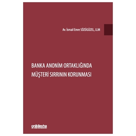 Resim Banka Anonim Ortaklığında Müşteri Sırrının Korunması - İsmail Emre Sözügüzel