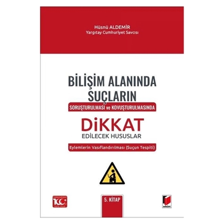 Resim Bilişim Alanında Suçların Soruşturulması ve Kovuşturulmasında Dikkat Edilecek Hususlar