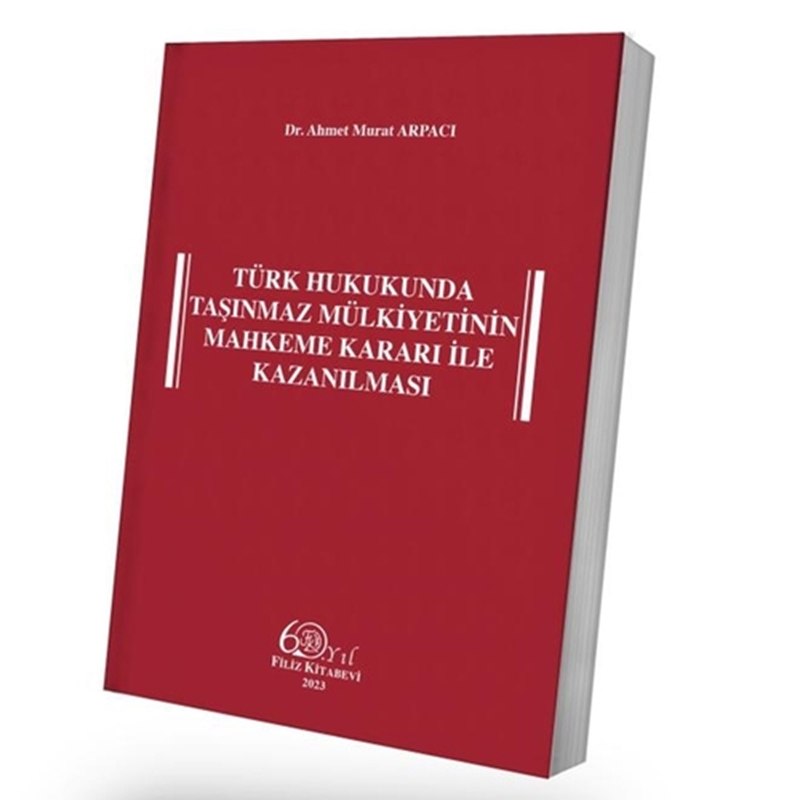 resm Türk Hukukunda Taşınmaz Mülkiyetinin Mahkeme Kararı ile Kazanılması