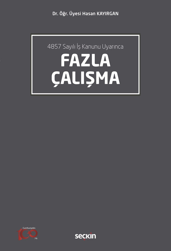 resm 4857 Sayılı İş Kanunu Uyarınca Fazla Çalışma