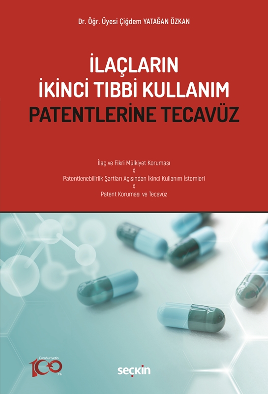 resm İlaçların İkinci Tıbbi Kullanım Patentlerine Tecavüz