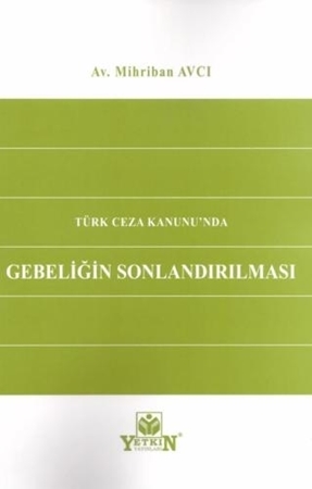 Resim Türk Ceza Kanunu'nda Gebeliğin Sonlandırılması