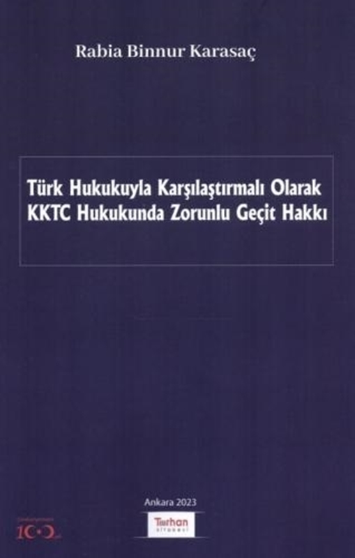 resm Türk Hukukuyla Karşılaştırmalı Olarak KKTC Hukukunda Zorunlu Geçit Hakkı