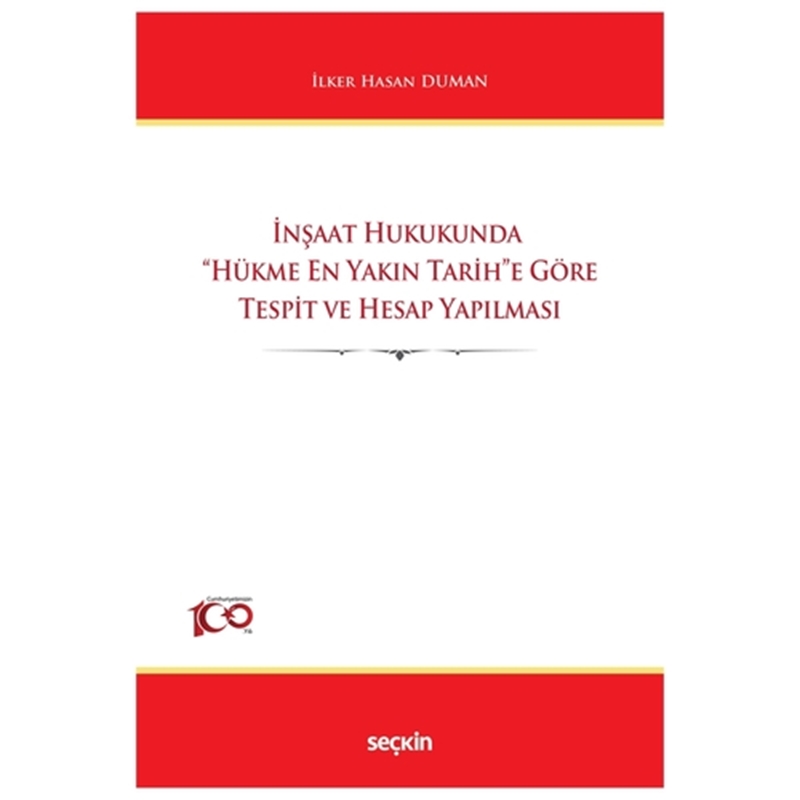 resm İnşaat Hukukunda Hükme En Yakın Tarihe Göre Tespit ve Hesap Yapılması