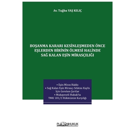 Resim Boşanma Kararı Kesinleşmeden Önce Eşlerden Birinin Ölmesi Halinde Sağ Kalan Eşin Mirasçılığı - Tuğba Yaş Kılıç