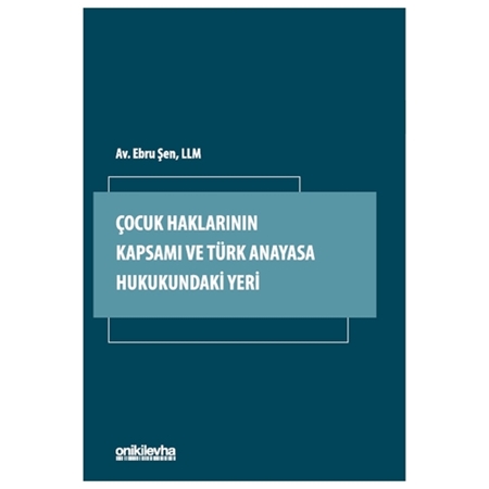Resim Çocuk Haklarının Kapsamı ve Türk Anayasa Hukukundaki Yeri - Ebru Şen