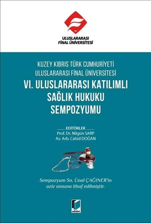 Resim Kuzey Kıbrıs Türk Cumhuriyeti Uluslararası Final Üniversitesi VI. Uluslararası Katılımlı Sağlık Hukuku Sempozyumu