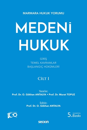 Resim Marmara Hukuk Yorumu Medeni Hukuk Cilt: I (Giriş – Temel Kavramlar – Başlangıç Hükümleri)