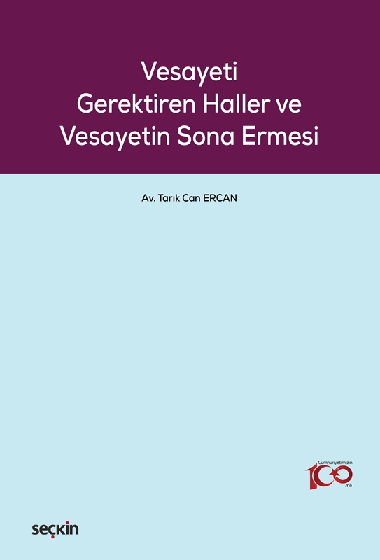 resm Vesayeti Gerektiren Haller ve Vesayetin Sona Ermesi