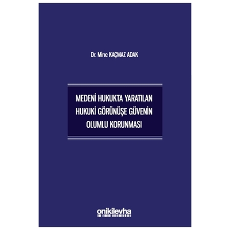 Resim Medeni Hukukta Yaratılan Hukuki Görünüşe Güvenin Olumlu Korunması
