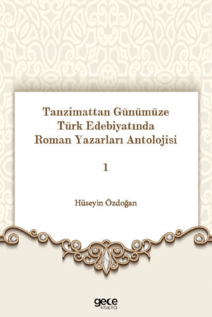 Resim Tanzimattan Günümüze Türk Edebiyatında Roman Yazarları Antolojisi 1