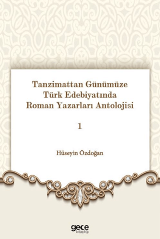 resm Tanzimattan Günümüze Türk Edebiyatında Roman Yazarları Antolojisi 1