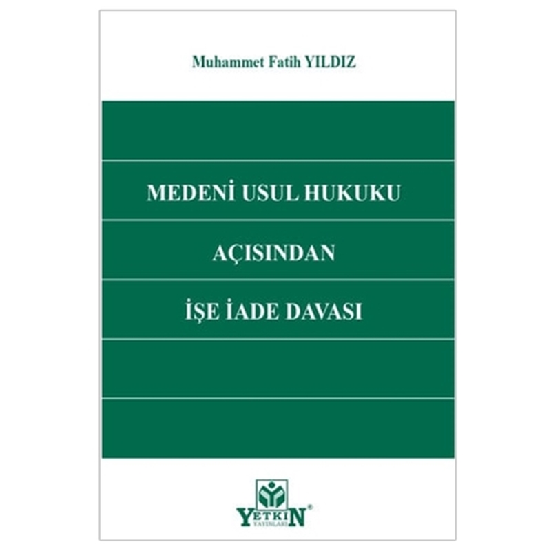 resm Medeni Usul Hukuku Açısından İşe İade Davası