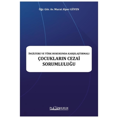 Resim İngiltere Ve Türk Hukukunda Karşılaştırmalı Çocukların Cezai Sorumluluğu