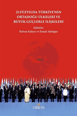 Resim 21.Yüzyılda Türkiye'nin Ortadoğu Ülkeleri ve Büyük Güçlerle İlişkileri