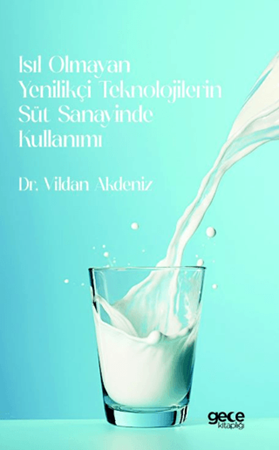 Resim Isıl Olmayan Yenilikçi Teknolojilerin Süt Sanayinde Kullanımı
