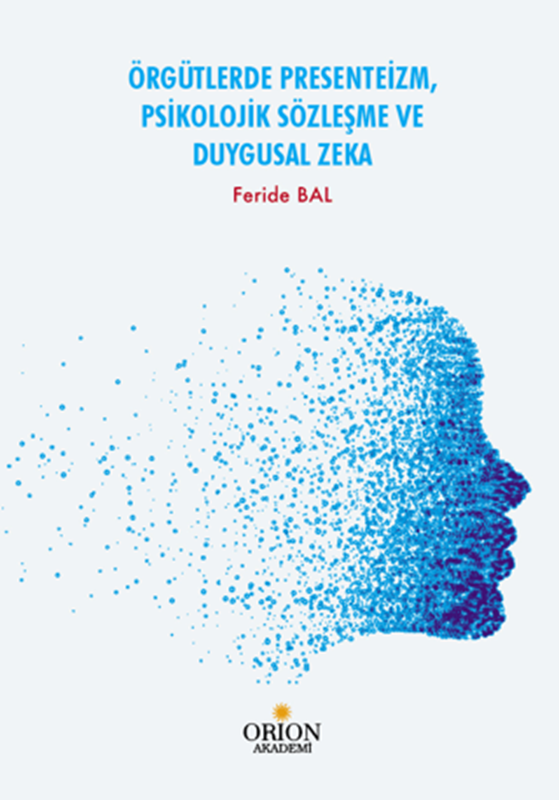 resm Örgütlerde Presenteizm, Psikolojik Sözleşme ve Duygusal Zeka