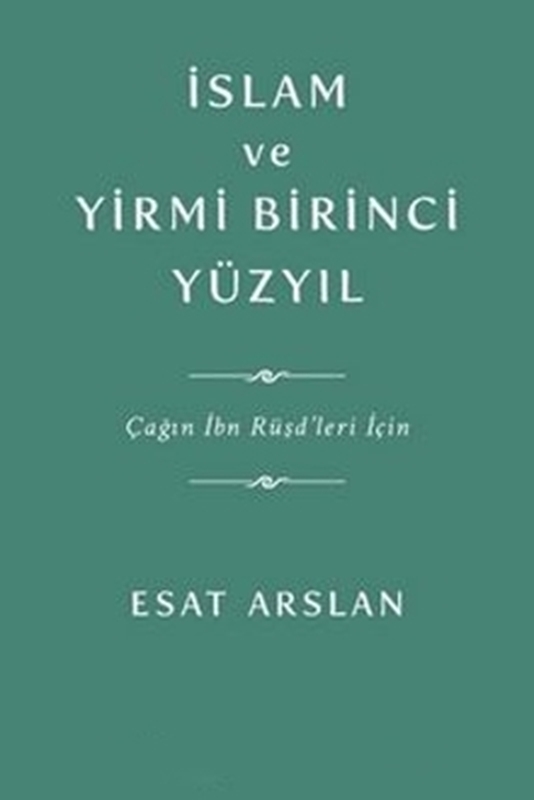 resm İslam ve Yirmi Birinci Yüzyıl Çağın İbn Rüşd’leri İçin