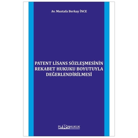 Resim Patent Lisans Sözleşmesinin Rekabet Hukuku Boyutuyla Değerlendirilmesi