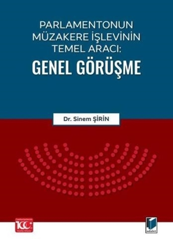 resm Parlamentonun Müzakere İşlevinin Temel AracıGenel Görüşme