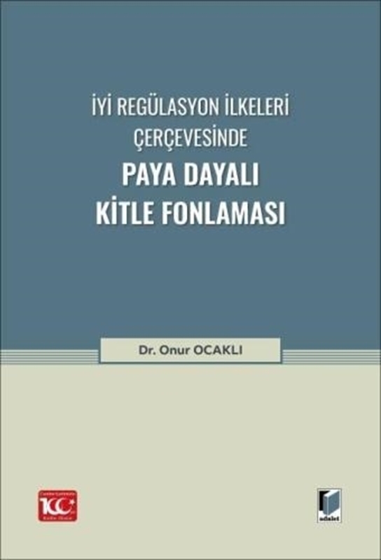 resm İyi Regülasyon İlkeleri Çerçevesinde Paya Dayalı Kitle Fonlaması