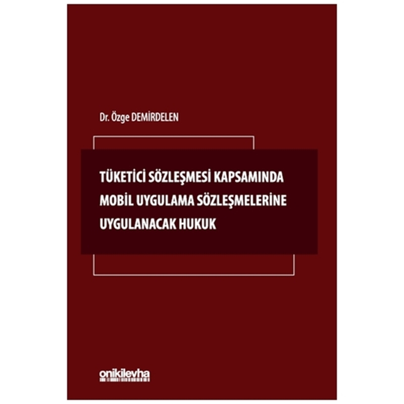 resm Tüketici Sözleşmesi Kapsamında Mobil Uygulama Sözleşmelerine Uygulanacak Hukuk