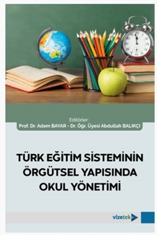 resm Türk Eğitim Sisteminin Örgütsel Yapısında Okul Yönetimi