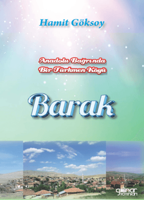 resm Anadolu Bağrında Bir Türkmen Köyü Barak