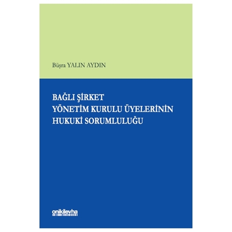 resm Bağlı Şirket Yönetim Kurulu Üyelerinin Hukuki Sorumluluğu - Büşra Yalın Aydın