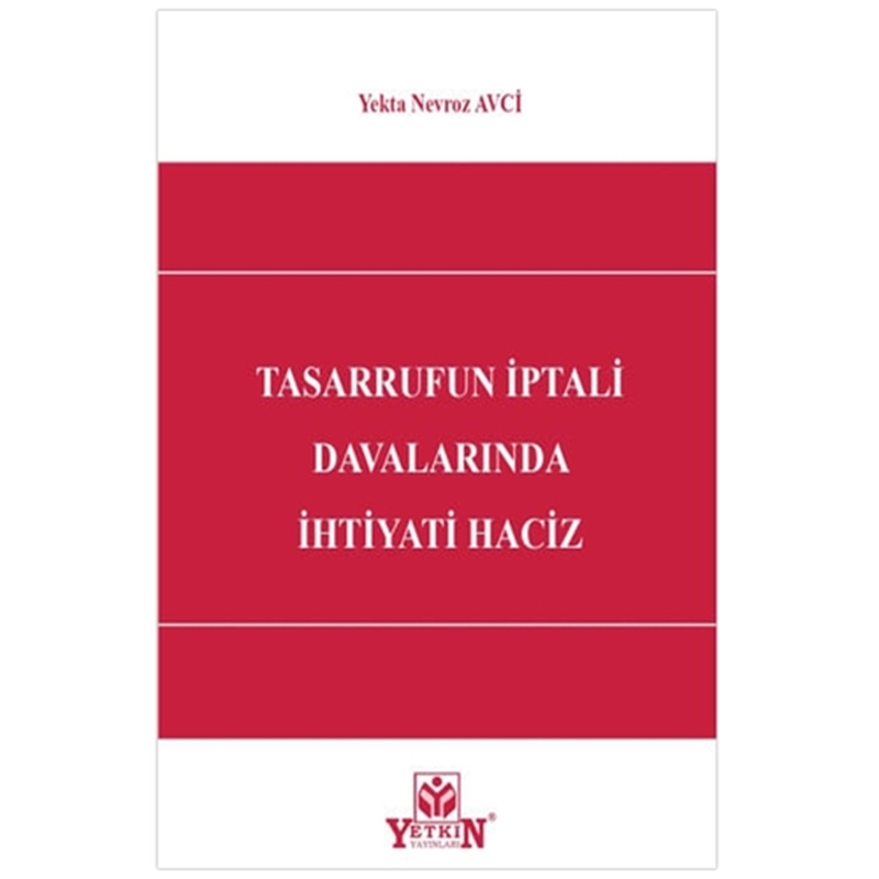 resm Tasarrufun İptali Davalarında İhtiyati Haciz - Yekta Nevroz Avci
