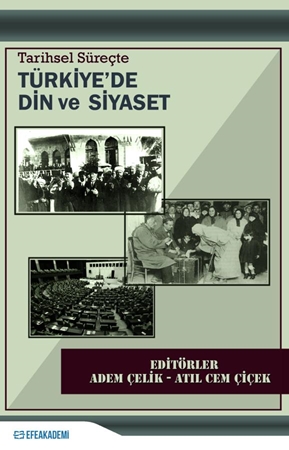 Resim Tarihsel Süreçte Türkiye’de Din Ve Siyaset