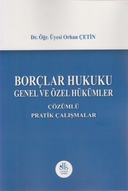resm Borçlar Hukuku Genel ve Özel Hükümler, Çözümlü Pratik Çalışmalar
