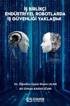 Resim İş Birlikçi Endüstriyel Robotlarda İş Güvenliği Yaklaşımı