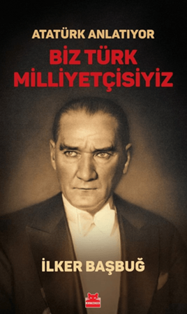 Resim Atatürk Anlatıyor - Biz Türk Milliyetçisiyiz