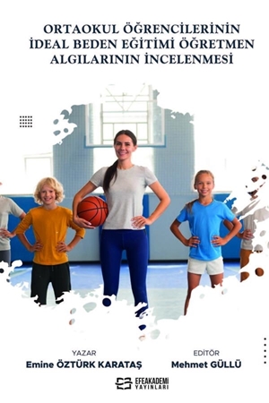 Resim Ortaokul Öğrencilerinin İdeal Beden Eğitimi Öğretmen Algılarının İncelenmesi